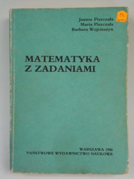Piszczała Janusz, Piszczała Maria,   - Matematyka z zadaniami
