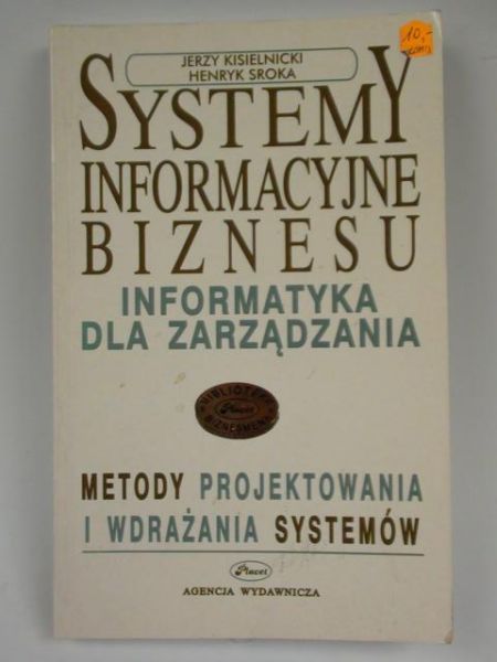 Kisielnicki Jerzy, Sroka Henryk - Systemy informacyjne biznesu