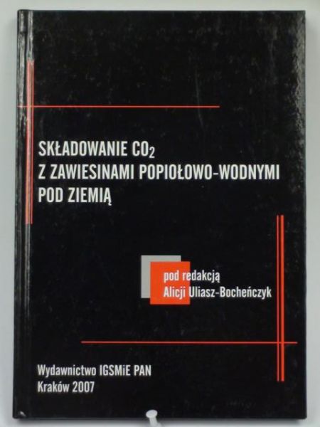 Składowanie CO2 z zawiesinami popiołowo-wodnymi pod ziemią