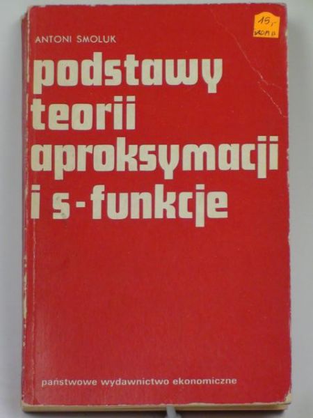 Podstawy teorii aproksymacji i s-funkcje