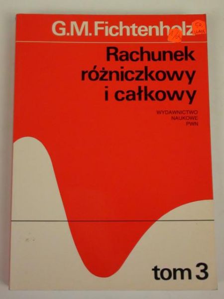 Rachunek różniczkowy i całkowy, t. III