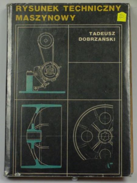 Dobrzański Tadeusz - Rysunek techniczny maszynowy