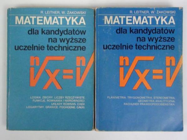 Leitner Roman,   - Matematyka. Dla kandydatów na wyższe uczelnie techniczne. Tom I-II