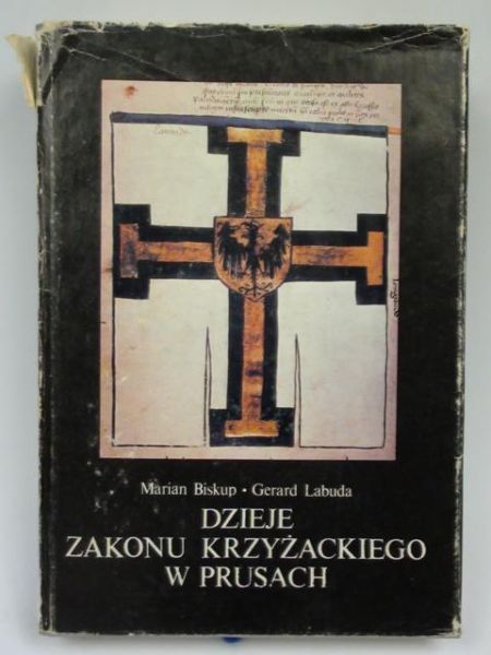 Biskup Marian, Labuda Gerard - Dzieje Zakonu Krzyżackiego w Prusach
