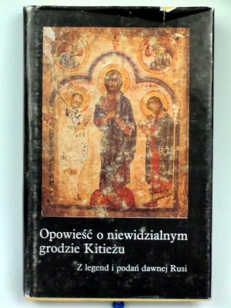 Opowieści o niewidzialnym grodzie Kitieżu