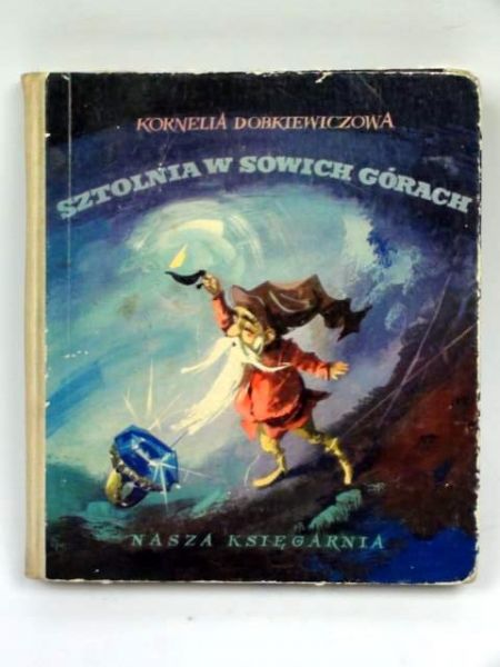 Dobkiewiczowa Kornelia - Sztolnia w Sowich Górach