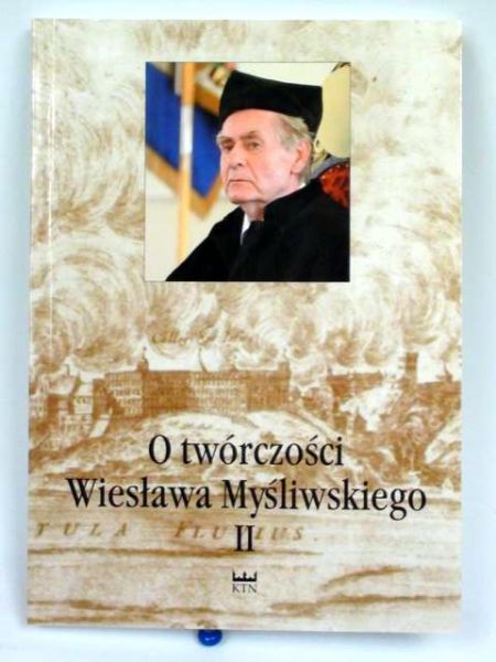 Pacławski Jan (red.) - O twórczości Wiesława Myśliwskiego