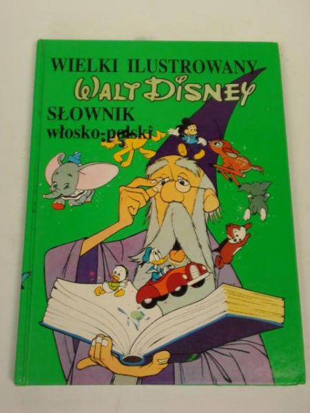 Walt Disney. Wielki ilustrowany słownik włosko-polski
