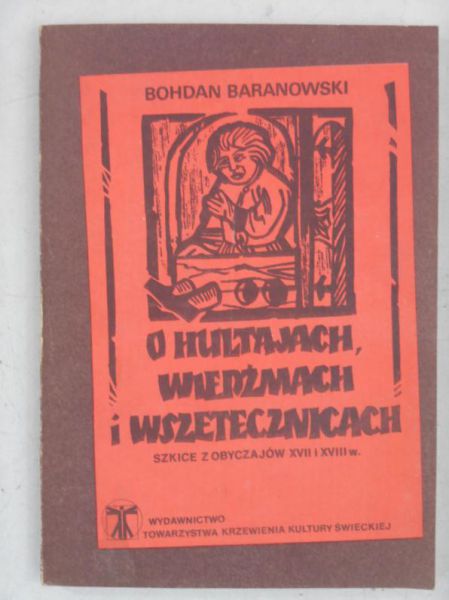 O hultajach, wiedźmach i wszetecznicach