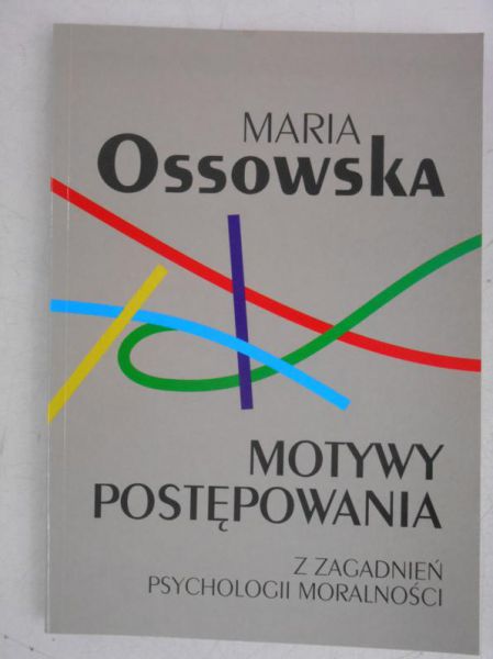 Motywy postępowania. Z zagadnień psychologii moralności