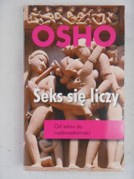 Seks się liczy. Od seksu do nadświadomości