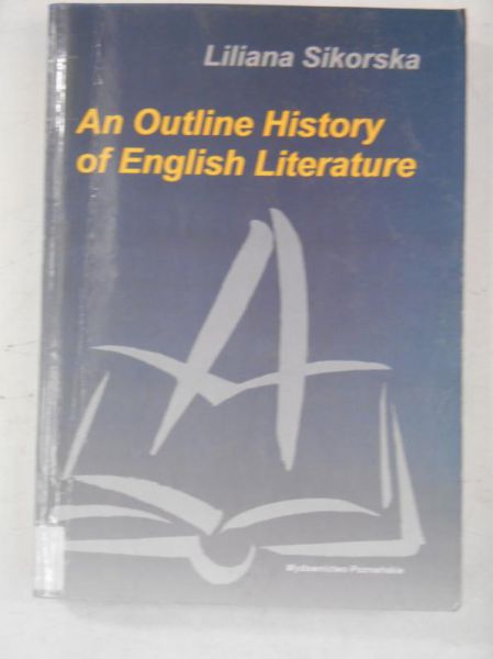 Sikorska Liliana - An Outline History of English Literature