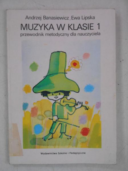 Muzyka w klasie 1. Przewodnik metodyczny dla nauczyciela