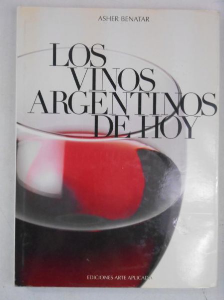 Los Vinos Argentinos De Hoy