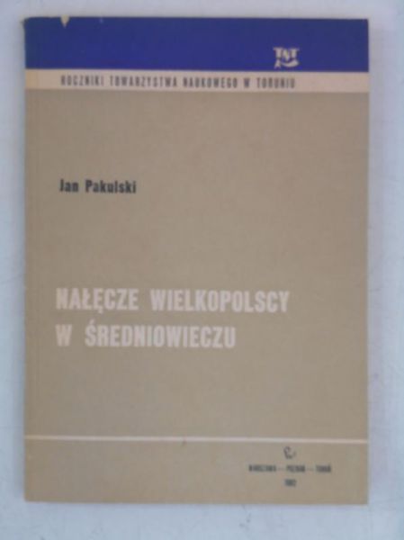 Pakulski Jan - Nałęcze wielkopolscy w średniowieczu
