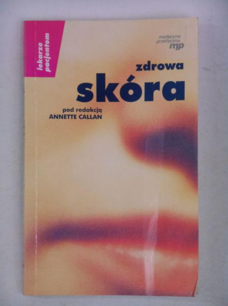Callan Annette (red.) - Zdrowa skóra