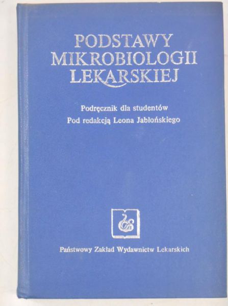 (red.) - Podstawy mikrobiologii lekarskiej