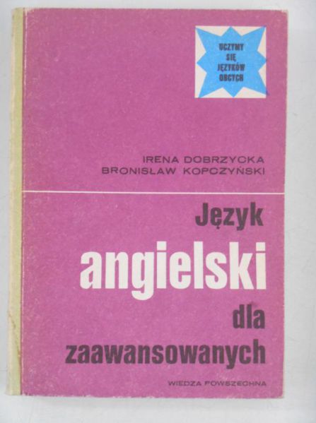Dobrzycka Irena - Język angielski dla zaawansowanych
