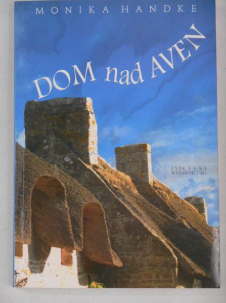 Handke Monika - Dom nad Aven