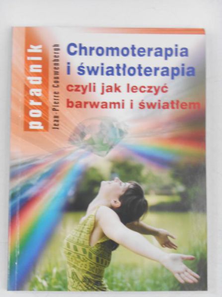 Couwenbergh Jean-Pierre - Chromoterapia i światłoterapia czyli jak leczyć barwami i światłem