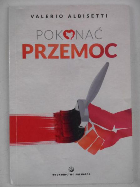 Albisetti Valerio - Pokonać przemoc