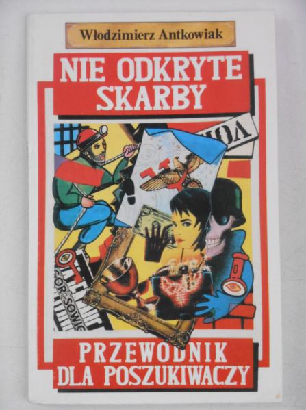 Nie odkryte skarby. Przewodnik dla poszukiwaczy