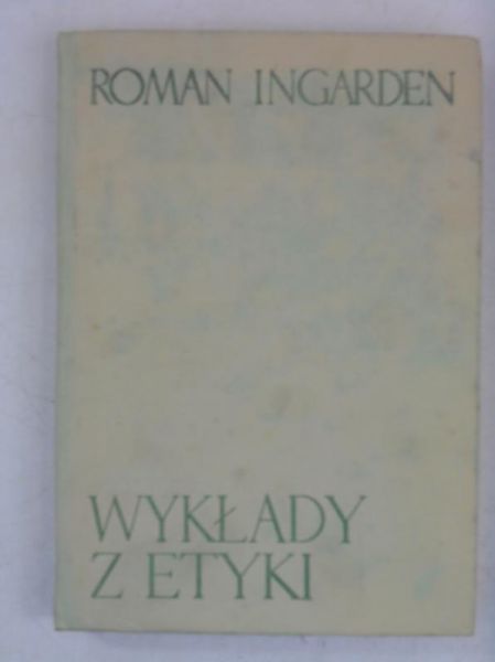 Ingarden Roman - Wykłady z etyki