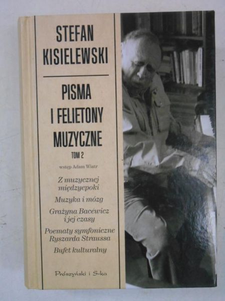 Kisielewski Stefan - Pisma i felietony muzyczne, Tom II