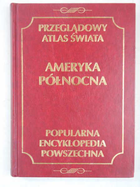Przeglądowy Atlas Świata: Ameryka Północna