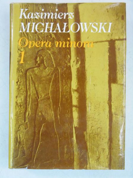 Michałowski Kazimierz - Opera minora, Tom I