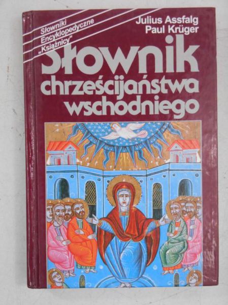Assfalg Julius - Słownik chrześcijaństwa wschodniego