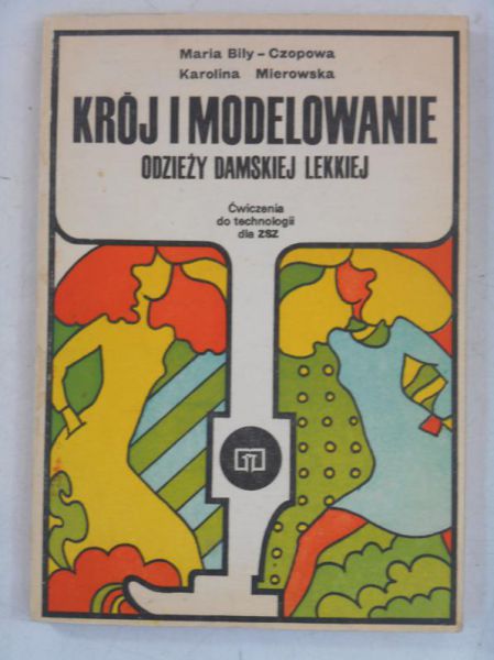 Krój i modelowanie odzieży damskiej lekkiej