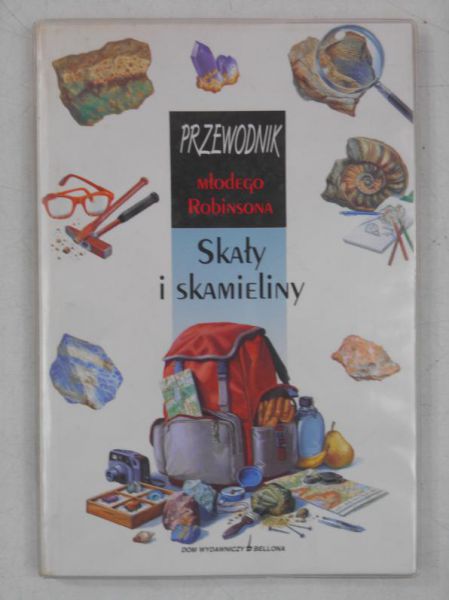 Przewodnik młodego Robinsona. Skały i skamieliny