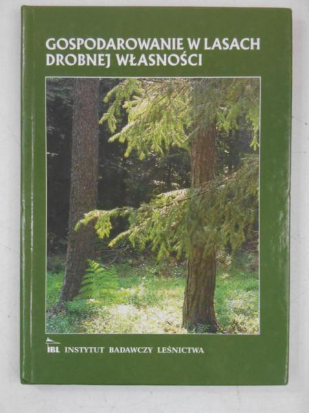 Gospodarowanie w lasach drobnej własności