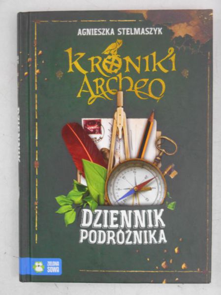 Stelmaszyk Agnieszka - Kroniki Archeo. Dziennik podróżnika