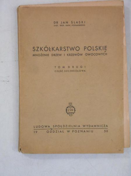 Ślaski  - Szkółkarstwo polskie , Tom II