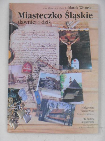 Miasteczko Śląskie dawniej i dziś