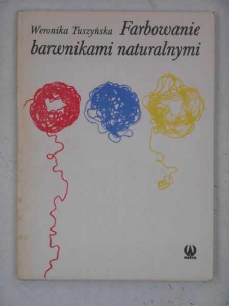 Tuszyńska Weronika - Farbowanie barwnikami naturalnymi
