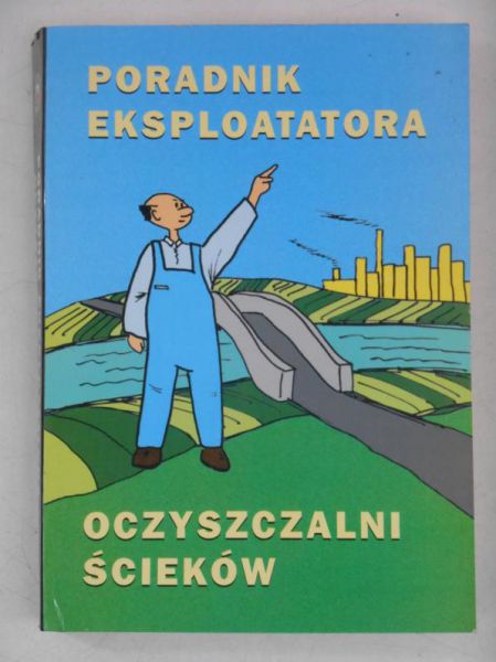 Dymaczewski Zbysław (red.) - Poradnik eksploatora oczyszczlni ścieków