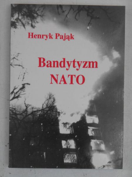 Pająk Henryk - Bandytyzm NATO