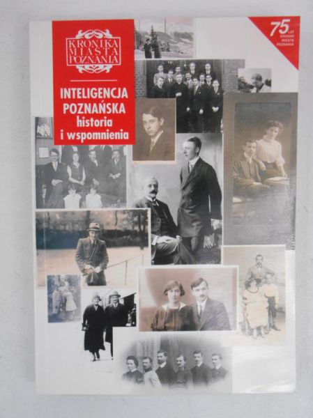 Inteligencja poznańska, historia i wspomnienia
