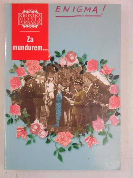 Za mundurem... Kronika miasta Poznania