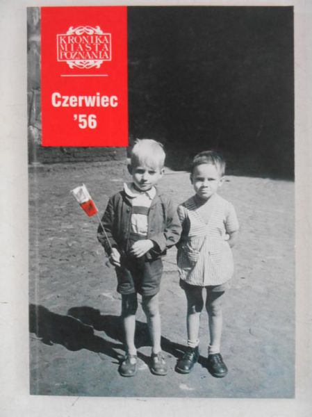 Czerwiec '56. Kronika miasta Poznania + CD