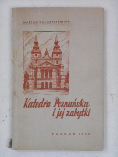 Katedra Poznańska i jej zabytki, 1938 r.