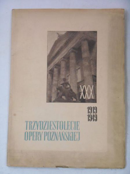 Trzydziestolecie opery poznańskiej
