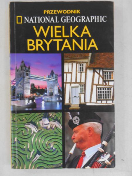 Wielka Brytania. Przewodnik National Geographic