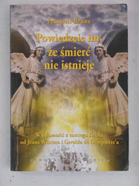 Powiedzcie im, że śmierć nie istnieje
