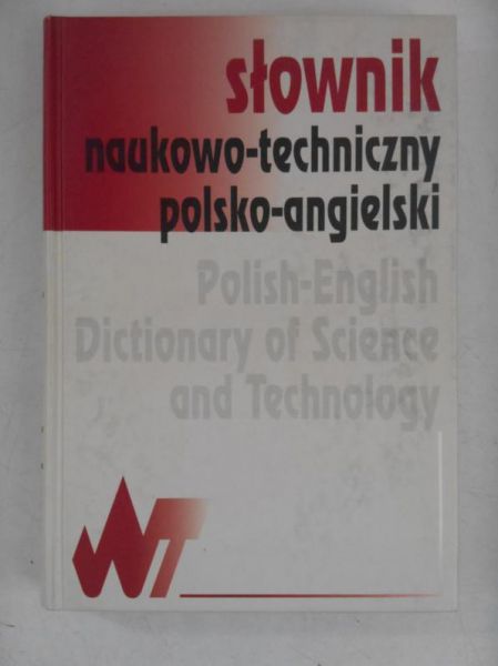 Słownik naukowo-techniczny: polsko-angielski