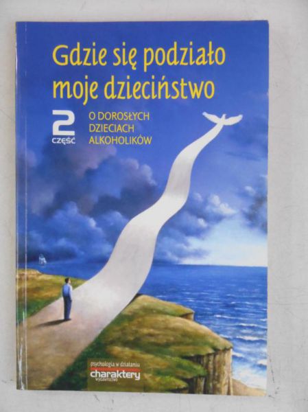 Gdzie się podziało moje dzieciństwo?, Cz. 2