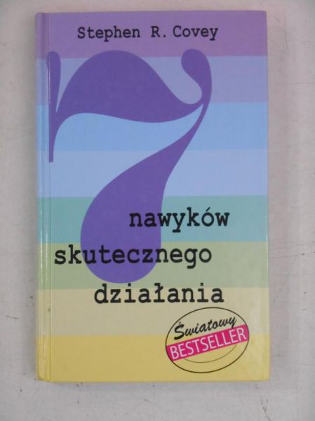 Covey Stephen R. - 7 nawyków skutecznego działania